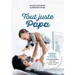 Livre Jeune Papa "Tout Juste Papa"
